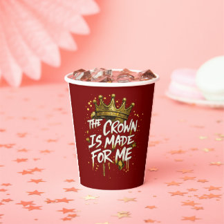 The Crown Is Made For Me Gold  Party 8oz Paper Cup Papieren Bekers