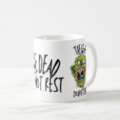 The Dead Do Not Rest - Coffee Mug (Devant droit)