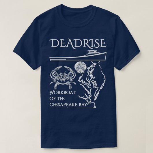 The Deadrise the Workboot of the Chesapeake Bay Wh T-shirt (Design voorkant)