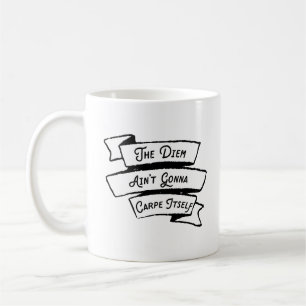 The Diem Ain't Gonna Carpe Yourself beroemd gemaak Koffiemok
