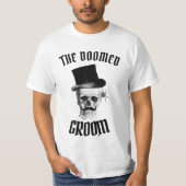 The doomed groom funny wedding design T-Shirt (Devant)