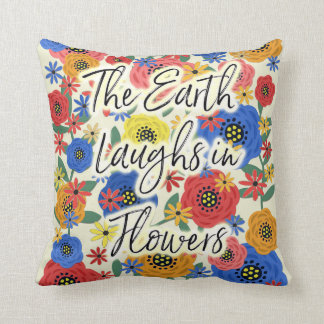 The Earth Laughs in Flowers Kussen
