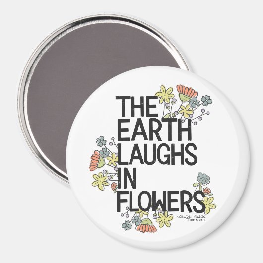The Earth Laughs in Flowers Magneet (Voorkant / Achterkant)