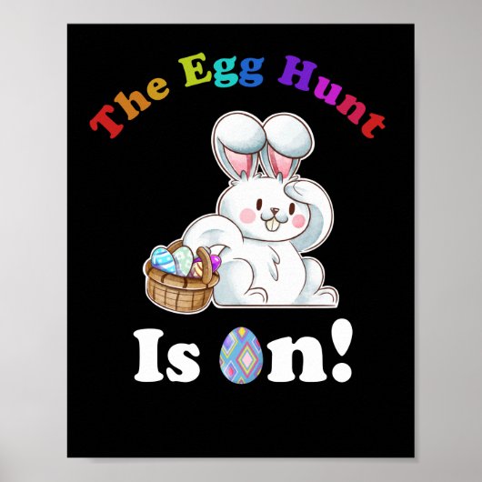 The Egg Hunt Is On Easter Day Hunt Easter Bunny Poster (Voorkant)