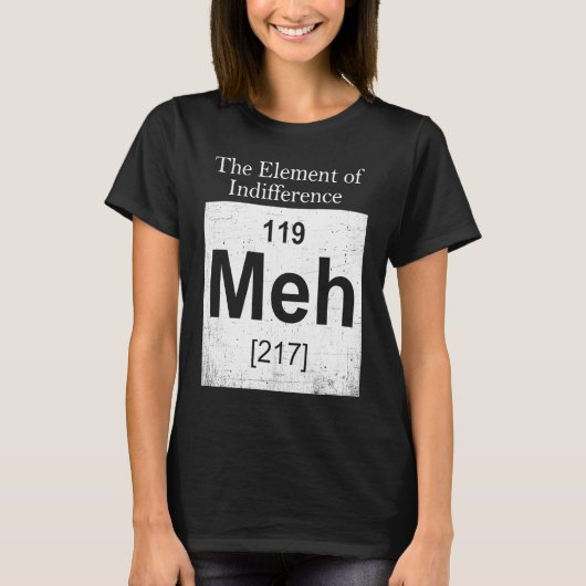 The Elements Of Indifference  Science Teacher T-shirt (Voorkant)
