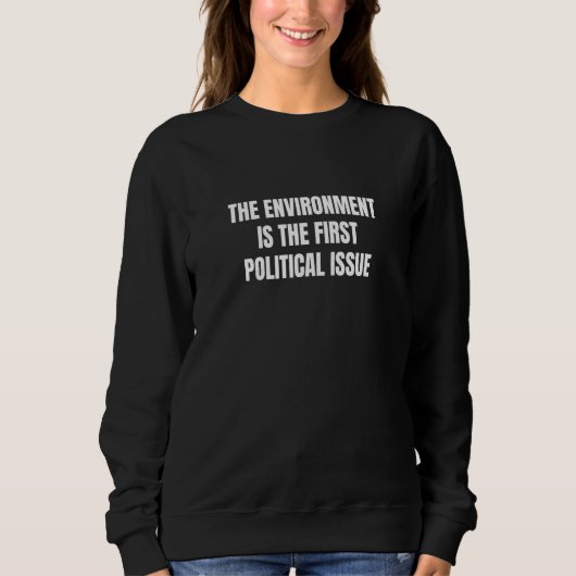 The environment is the first political issue  5 trui (Voorkant)