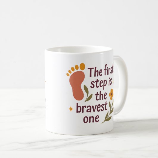 The first step is the bravest one - Mug (Devant droit)
