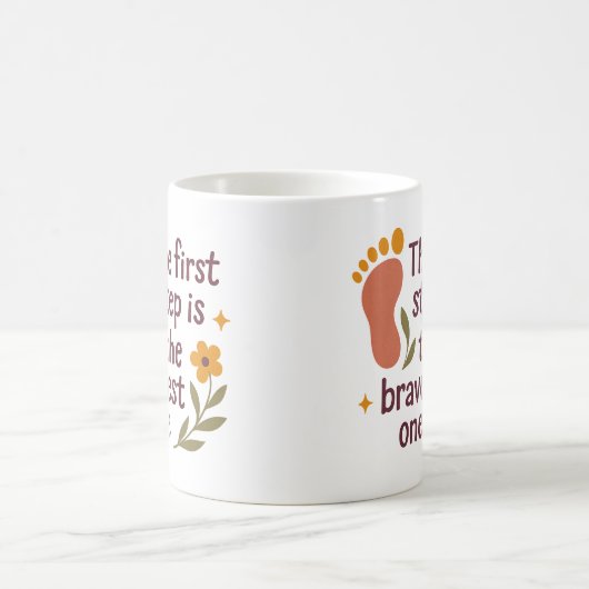 The first step is the bravest one - Mug (Centre)