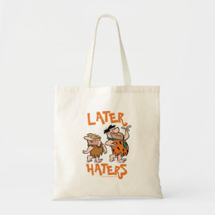 The Flintstones Fred & Barney - Later Haters Tote Bag
