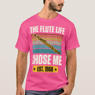 The Flute Life Chose Me werd opgericht in 1968 T-shirt