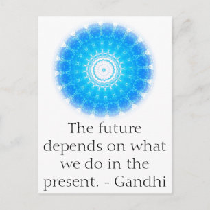 The future depends on what we do in the present. briefkaart