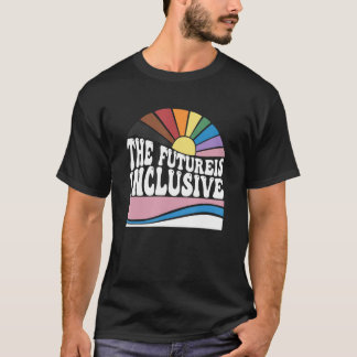 The Future Is Inclusive LGBT Retro Gay Rights Prid T-shirt