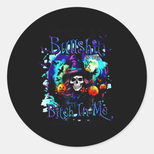 The Good Girl In Me Got Tired Halloween Witch Skul Ronde Sticker (Voorkant)