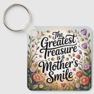 The Greatest Treasure Is A Mother's Smile Sleutelhanger
