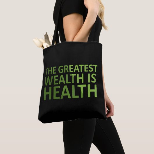 The greatest wealth is health draagtas (Dichtbij)
