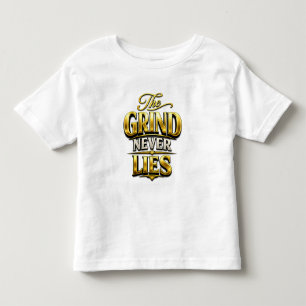 The Grind Never Lies Gouden Motiverend Design Kinder Shirts