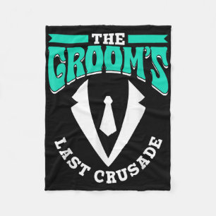 The Grooms Last Crusade Bride Party Groom Team Ter Fleece Deken