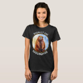 The Groundhog Day Respect The Groundhog  T-shirt (Voorkant volledig)