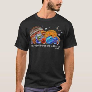 The Heavens Declare The Glory Space Planets Jesus  T-shirt