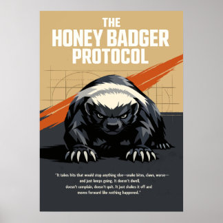 The Honey Badger Protocol Kunst Poster