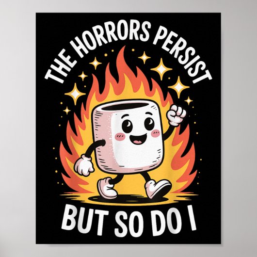 The Horrors Persist But So Do I  Poster (Voorkant)