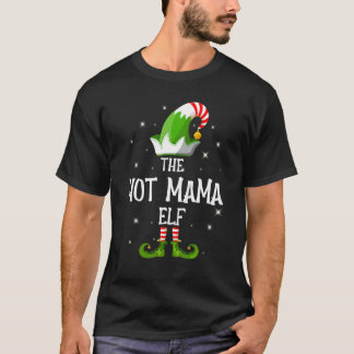 The Hot Mama Elf Family Matching Group Christmas   T-shirt