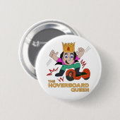 The Hoverboard Queen Ronde Button 5,7 Cm (Voorkant /achterkant)