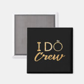 The I Do Crew  Magneet (Voorkant / Achterkant)