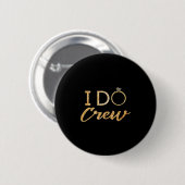 The I Do Crew Ronde Button 5,7 Cm (Voorkant /achterkant)