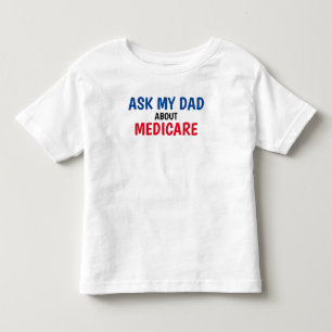 The Insurance Squad "Ask My Dad" Medicare Toddler Kinder Shirts