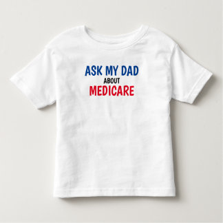 The Insurance Squad "Ask My Dad" Medicare Toddler Kinder Shirts