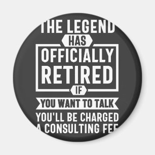 the legend Has Officially Retired Magneet