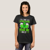 The Leprechauns Made Me Do It T-shirt (Voorkant volledig)