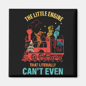 The Little Engine That Literally Can't Even Funny  Magneet (Voorkant)