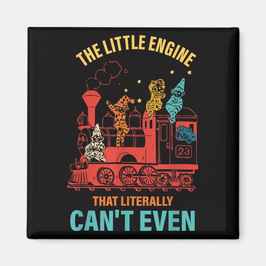The Little Engine That Literally Can't Even Funny  Magneet (Voorkant)