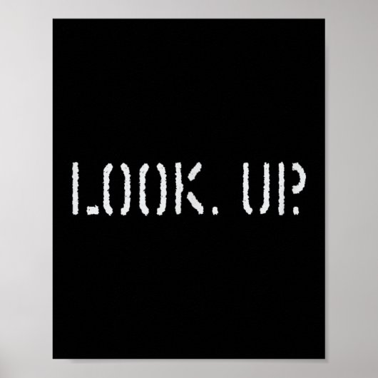 The Look Up Keep Looking Up Motivational Tees  Poster (Voorkant)