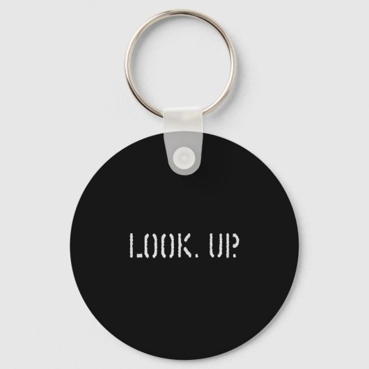 The Look Up Keep Looking Up Motivational Tees  Sleutelhanger (Voorkant)