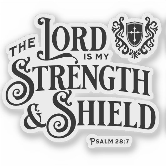The Lord is My Strength & Shield Scripture  Sticker (Voorkant)