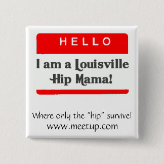 The Louisville Hip Mama Button - Gepersonaliseerd