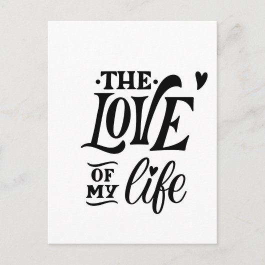 The Love of My Life – Romantic Typography Design Briefkaart (Voorkant)