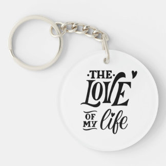 The Love of My Life – Romantic Typography Design Sleutelhanger