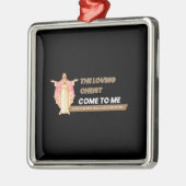 The Loving Christ Come To Me Metalen Ornament (Links)