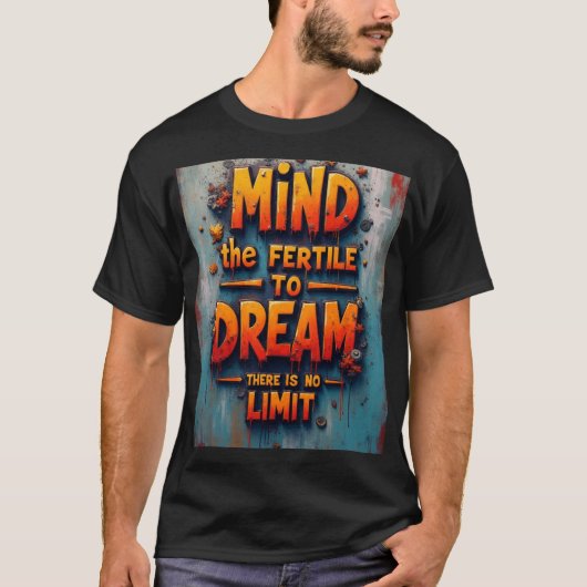 The mind is fertile T-Shirt (Devant)