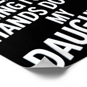 The Most Expensive Thing I Own_ Hands Down My Daug Poster (Hoek)