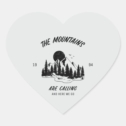The Mountains are calling and here we go  Hart Sticker (Voorkant)
