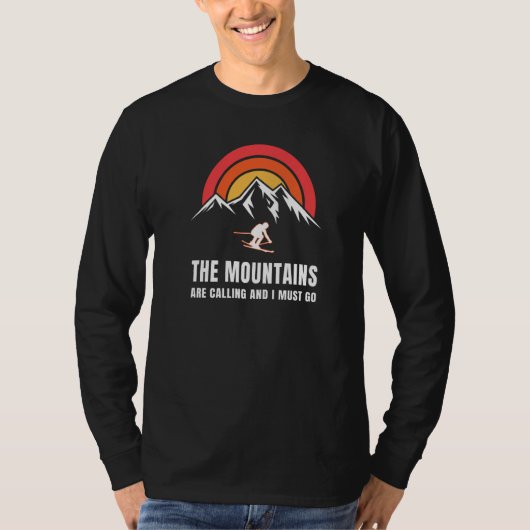 The Mountains Are Calling And I Must Go Skier Ski  T-shirt (Voorkant)