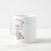 The "NEVER BETTER" Sarcastic Skeleton Mug (Devant gauche)