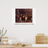 The Night Watch by Rembrandt Harmenszoon Van Rijn Poster (Keuken)