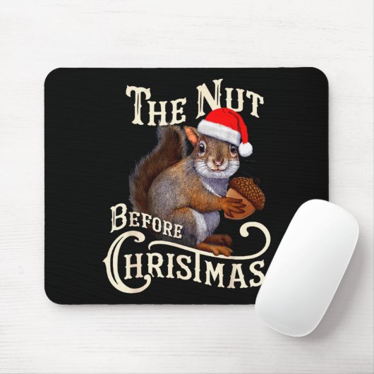The Nut Before Christmas Squirrel Funny Muismat (Met muis)