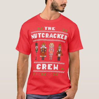 The Nutcracker Crew Nutcracker Ugly Christmas Swea T-shirt
